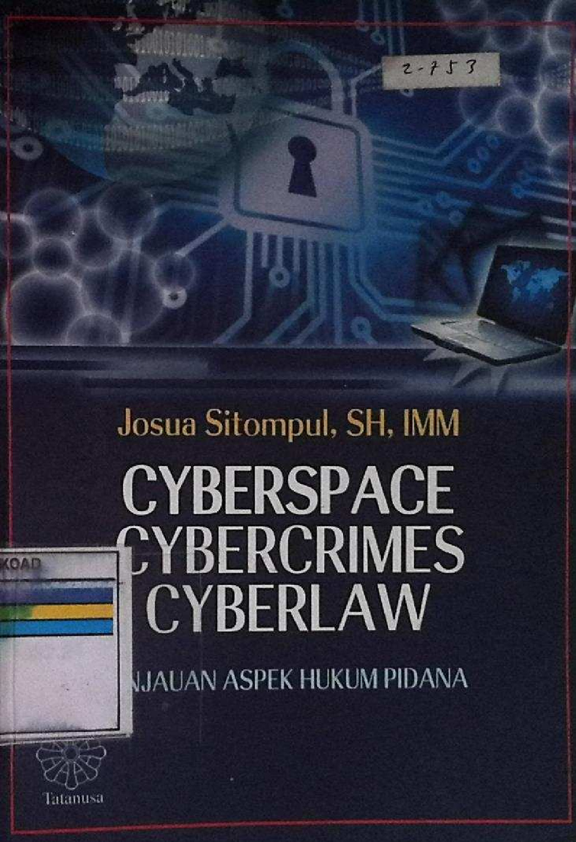 Cyberspace Sybercrimes Cyberlau Tinjauan Aspek Hukum Pidana
